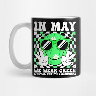 In May We Wear Green Mental Health Awareness Groovy Smile Mug